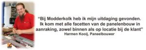 Paneelbouwer quote werken bij Modderkolk Harmen Kooij